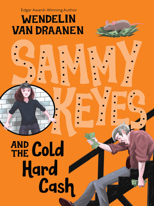 Title details for Sammy Keyes and the Cold Hard Cash by Wendelin Van Draanen - Wait list